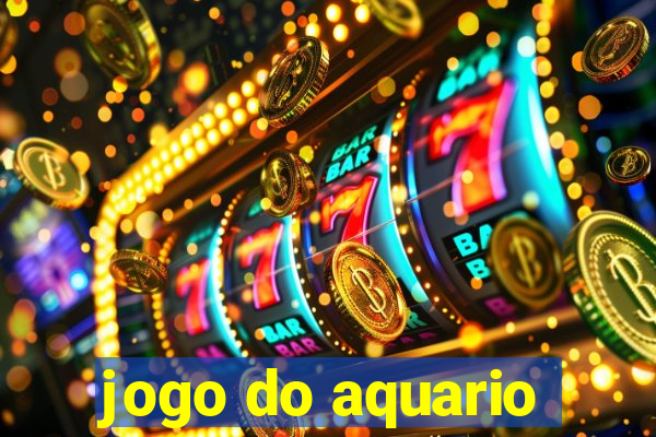 jogo do aquario